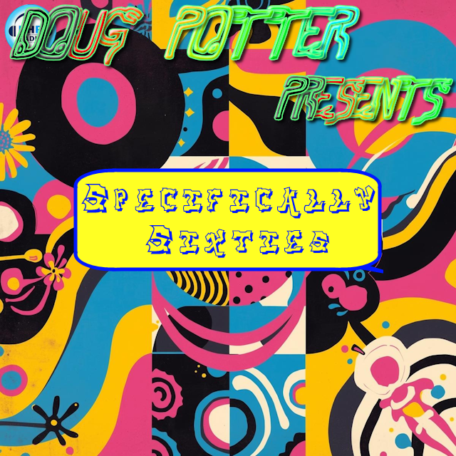 [Doug Potter] Specifically Sixties 260625