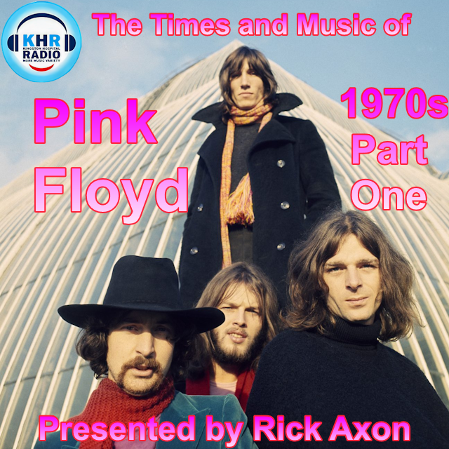[Rick Axon] The Times & Music of Pink Floyd 1970s Pt 1